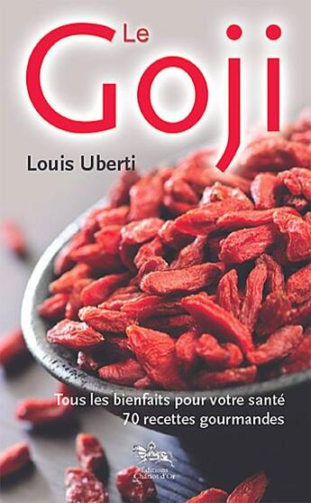 Couverture du livre « Le goji » de Louis Uberti aux éditions Chariot D'or