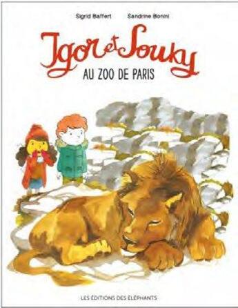 Couverture du livre « Igor et Souky au zoo de Paris » de Sandrine Bonini et Sigrid Baffert aux éditions Editions Des Elephants
