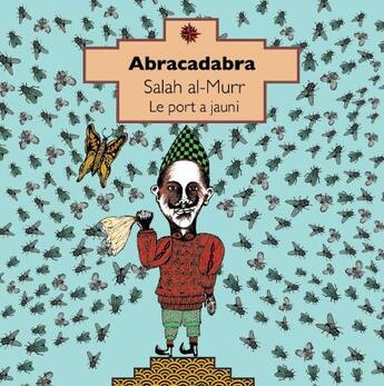 Couverture du livre « Abracadabra » de Salah Al-Murr aux éditions Le Port A Jauni