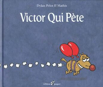 Couverture du livre « Victor qui pète » de Mathis et Dylan Pelot aux éditions Chours
