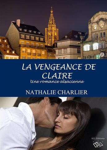 Couverture du livre « La vengeance de Claire » de Charlier Nathalie aux éditions Ncl Editions