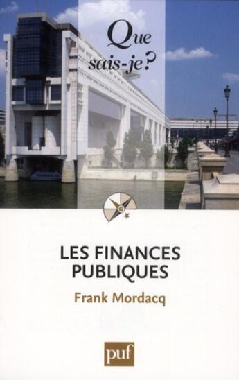 Couverture du livre « Les finances publiques (2e édition) » de Frank Mordacq aux éditions Que Sais-je ?