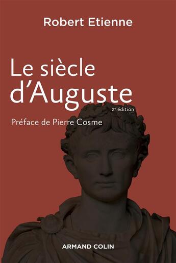 Couverture du livre « Le siècle d'Auguste ; 2e édition » de Robert Etienne aux éditions Armand Colin