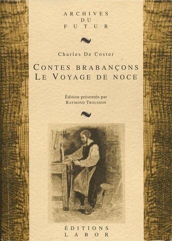 Couverture du livre « Contes brabançons ; le voyage de noce » de Charles De Coster aux éditions Aml Editions