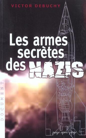 Couverture du livre « Les Armes Secretes De Nazis » de Victor Debuchy aux éditions Page Apres Page
