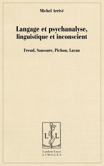 Couverture du livre « Langage et psychanalyse, linguistique et inconscient » de Michel Arrive aux éditions Lambert-lucas