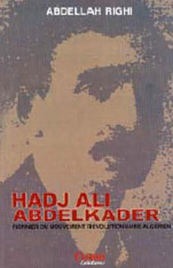 Couverture du livre « Hadj ali abdelkader » de Abdellah Righi aux éditions Casbah