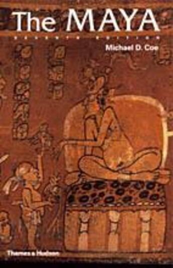 Couverture du livre « The maya 7e ed. » de Coe Michael D. aux éditions Thames & Hudson
