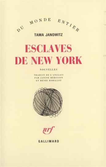 Couverture du livre « Esclaves de New York » de Tama Janowitz aux éditions Gallimard