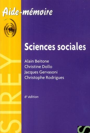 Couverture du livre « Sciences sociales (6e édition) » de Jacques Gervasoni et Christine Dollo et Alain Beitone et Christophe Rodrigues aux éditions Sirey