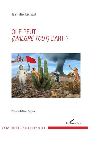 Couverture du livre « Que peut malgré tout l'art » de Jean-Marc Lachaud aux éditions L'harmattan