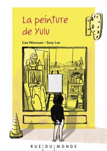 Couverture du livre « La peinture de yulu » de Suzy Lee et Cao Wenxuan aux éditions Rue Du Monde