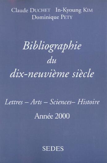 Couverture du livre « Bibliographie Du Xix Siecle ; Annee 2000 » de Duchet aux éditions Cdu Sedes