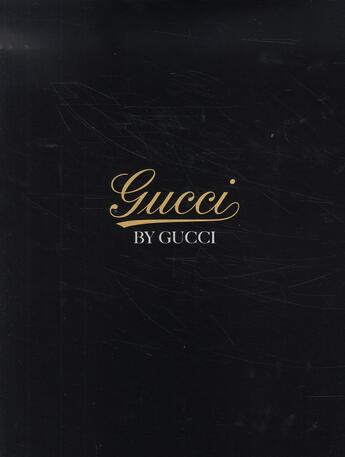 Couverture du livre « Gucci by gucci » de Sarah Mower aux éditions La Martiniere