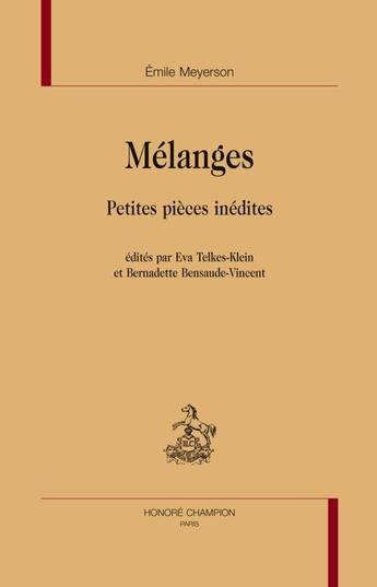 Couverture du livre « Mélanges, petites pièces inédites » de Emile Meyerson aux éditions Honore Champion