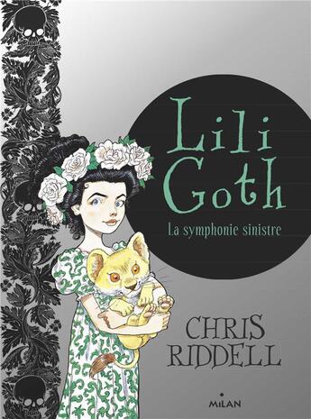 Couverture du livre « Lili Goth t.4 : la symphonie sinistre » de Chris Riddell aux éditions Milan