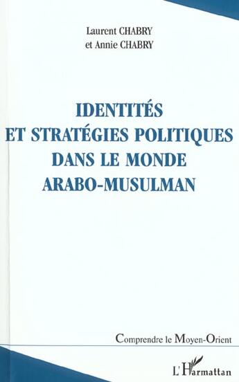 Couverture du livre « Identites et strategies politiques dans le monde arabo-musulman » de Chabry aux éditions L'harmattan