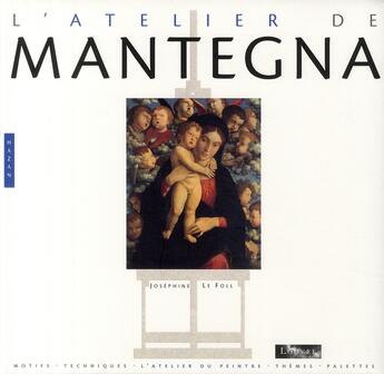 Couverture du livre « Atelier de Mantegna » de Josephine Le Foll aux éditions Hazan