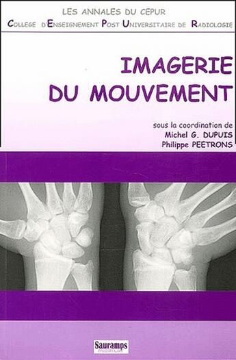 Couverture du livre « Imagerie du mouvement » de Philippe Peetrons et Michel G. Dupuis aux éditions Sauramps Medical