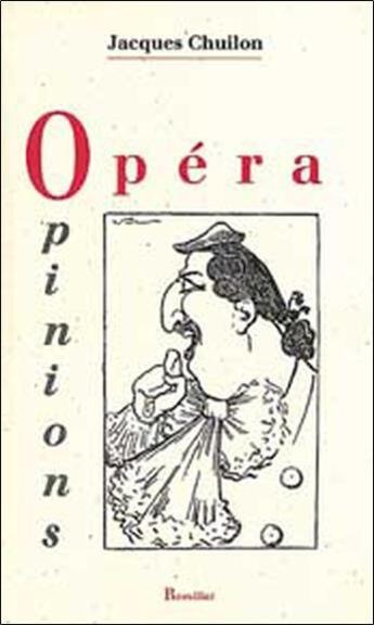 Couverture du livre « Opera opinions » de Jacques Chuilon aux éditions Romillat
