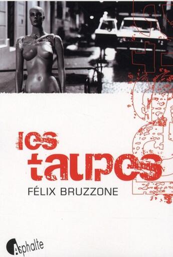 Couverture du livre « Les taupes » de Felix Bruzzone aux éditions Asphalte