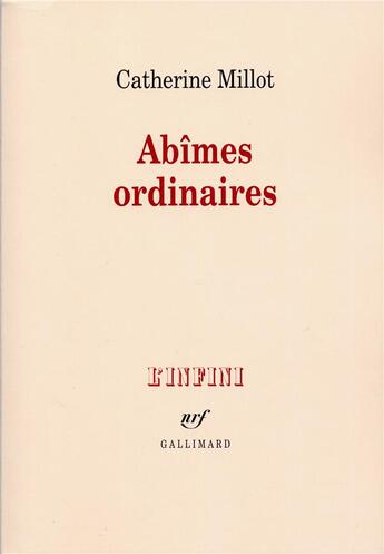 Couverture du livre « Abimes ordinaires » de Catherine Millot aux éditions Gallimard