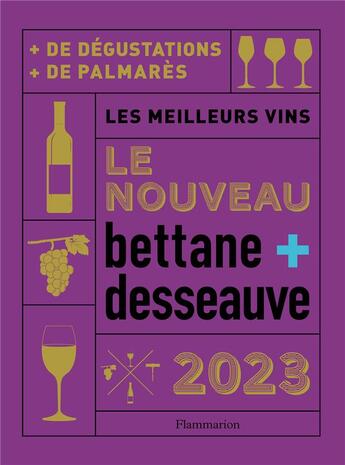 Couverture du livre « Nouveau bettane + desseauve 2023 » de Michel Bettane et Thierry Desseauve aux éditions Flammarion
