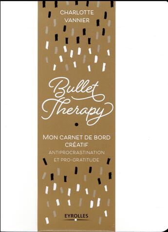 Couverture du livre « Bullet therapy » de Charlotte Vannier aux éditions Eyrolles