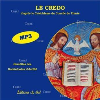 Couverture du livre « Le Credo D'Apres Le Catechisme Du Concile De Trente (Mp3) » de Cd Sel Mp3 aux éditions Sel