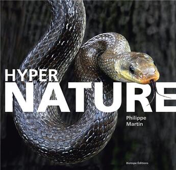 Couverture du livre « Hyper nature » de Philippe Martin aux éditions Biotope