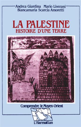 Couverture du livre « La Palestine - Histoire d'une terre » de Andrea Giardina aux éditions L'harmattan