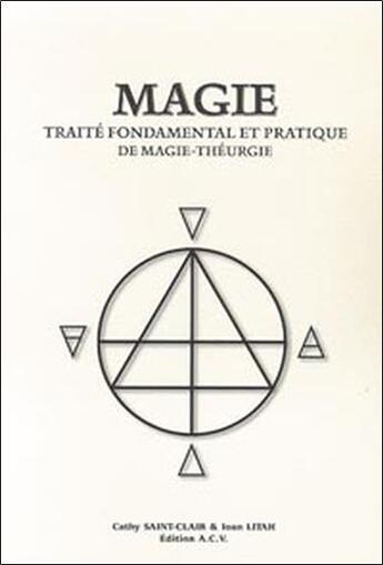 Couverture du livre « Magie - traite fondamental magie-theurgie » de Cathy Saint-Clair aux éditions Acv Lyon