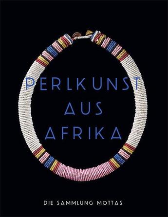 Couverture du livre « Perlkunst aus Afrika » de Michaela Oberhofer aux éditions Scheidegger