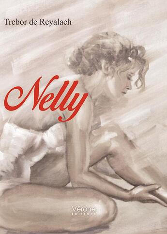 Couverture du livre « Nelly » de Trebor Reyalach aux éditions Verone