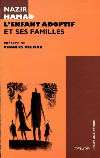 Couverture du livre « L'Enfant adoptif et ses familles » de Nazir Hamad aux éditions Denoel