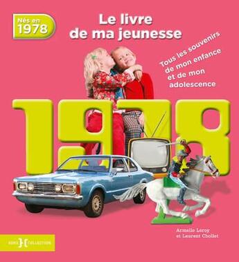 Couverture du livre « 1978 ; le livre de ma jeunesse » de Leroy Armelle et Laurent Chollet aux éditions Hors Collection