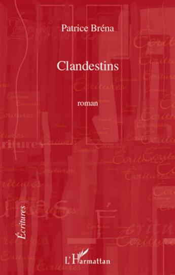 Couverture du livre « Clandestins » de Patrice Brena aux éditions L'harmattan