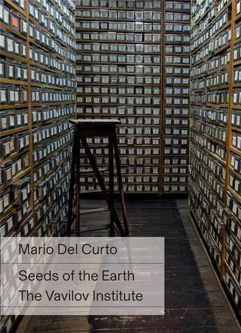 Couverture du livre « Seeds of Earth ; the Vavilov Institute » de Del Curto Mario aux éditions Actes Sud