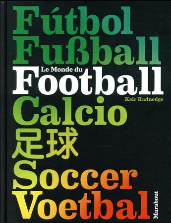 Couverture du livre « Le monde du football » de Keir Radnedge aux éditions Marabout