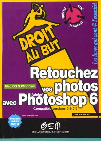 Couverture du livre « Retouchez Vos Photos Avec Photoshop 6 » de Jean Vuillaume aux éditions Osman Eyrolles Multimedia