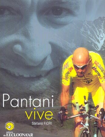 Couverture du livre « Pantani Vive ! » de Stefano Fiori aux éditions Eecloonaar