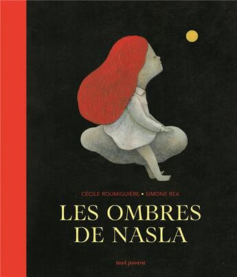 Couverture du livre « Les ombres de Nasla » de Simone Rea et Cecile Roumiguiere aux éditions Seuil Jeunesse
