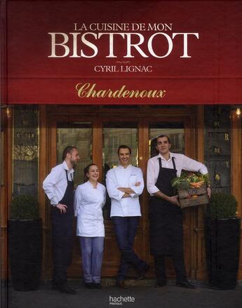 Couverture du livre « La cuisine de mon bistrot » de Cyril Lignac aux éditions Hachette Pratique