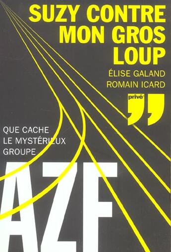 Couverture du livre « Suzy contre mon gros loup que cache le mysterieux groupe azf » de Galand/Icard aux éditions Prive