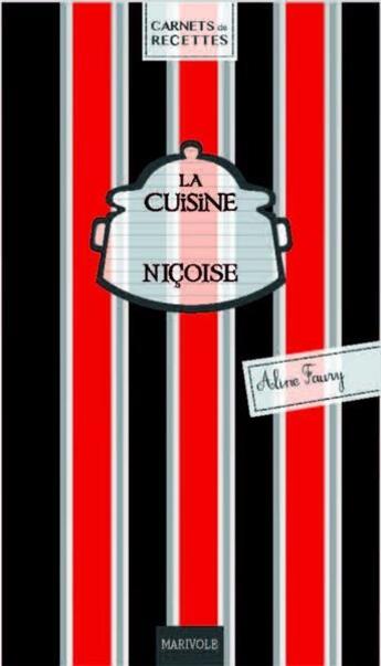 Couverture du livre « La cuisine niçoise » de Aline Faury aux éditions Marivole