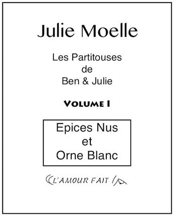 Couverture du livre « Épices nus et orne blanc » de Julie Moelle aux éditions Editions Porta Piccola