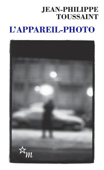 Couverture du livre « L'Appareil-photo » de Jean-Philippe Toussaint aux éditions Minuit