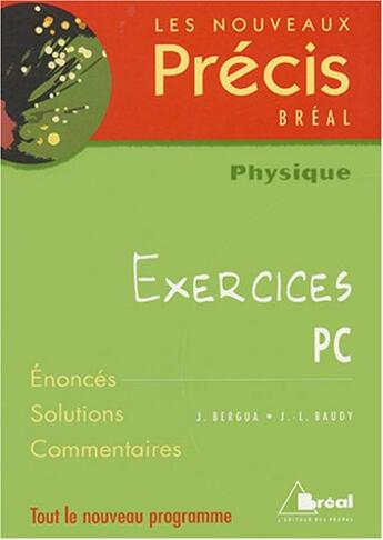 Couverture du livre « Nouveau précis exercices physique pc » de Bergua et Goulley aux éditions Breal