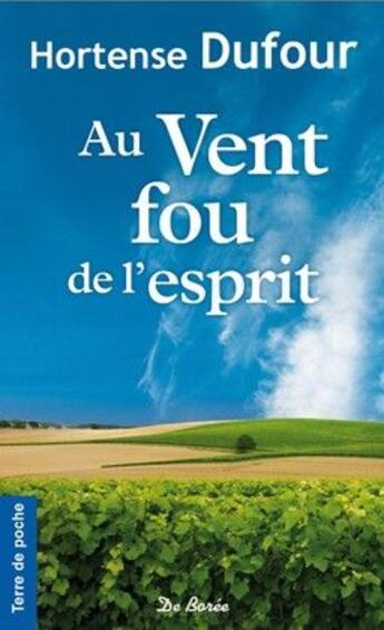 Couverture du livre « Vent fou de l'esprit (au) » de Hortense Dufour aux éditions De Boree