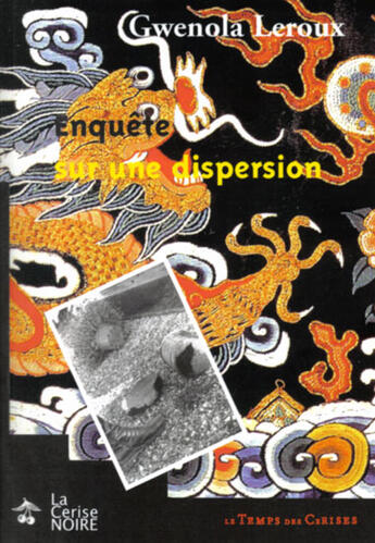 Couverture du livre « Enquête sur une dispersion » de Gwenola Leroux aux éditions Le Temps Des Cerises
